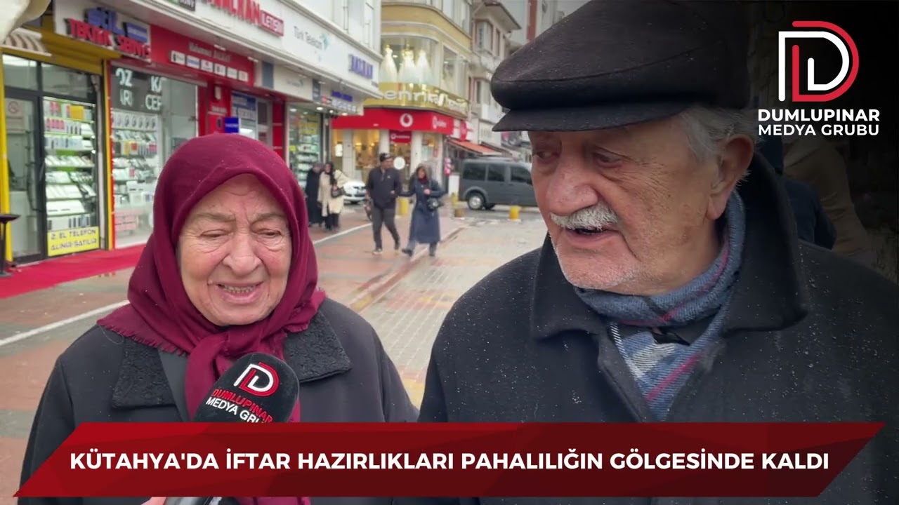 KÜTAHYA'DA İFTAR HAZIRLIKLARI PAHALILIĞIN GÖLGESİNDE KALDI