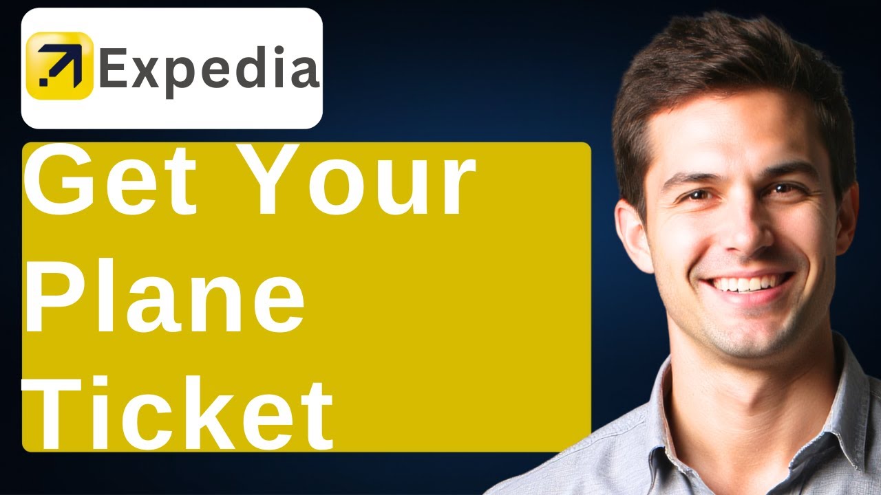 How To Get Your Plane Ticket From Expedia [2026 Guide]