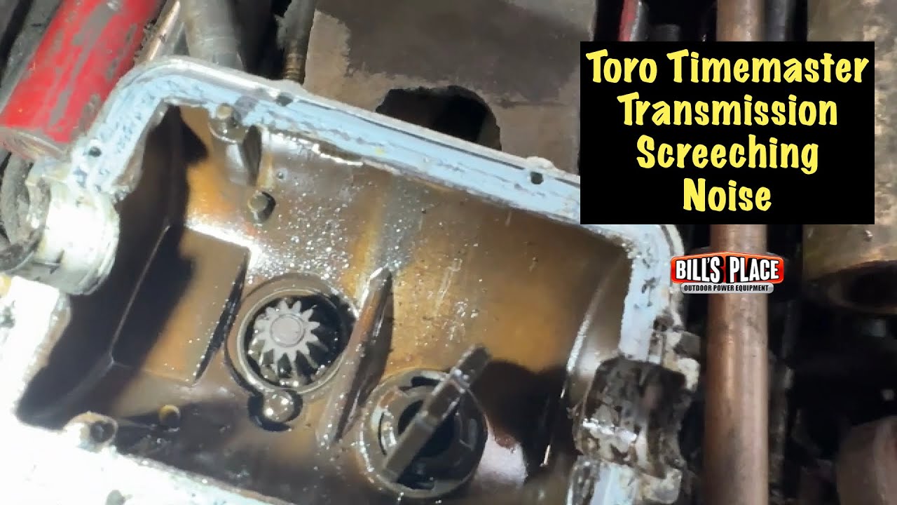 Toro Timemaster making horrible screeching noise coming from the transmission.