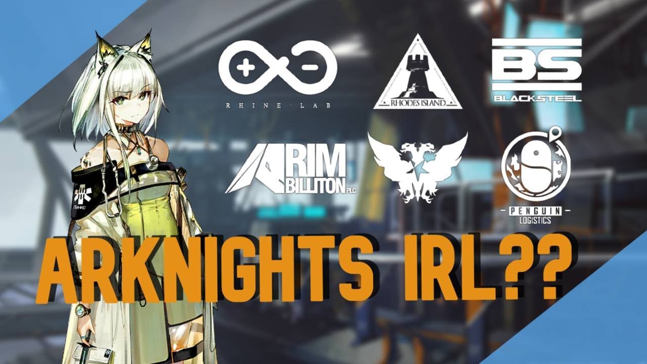 Arknights Factions in Real Life