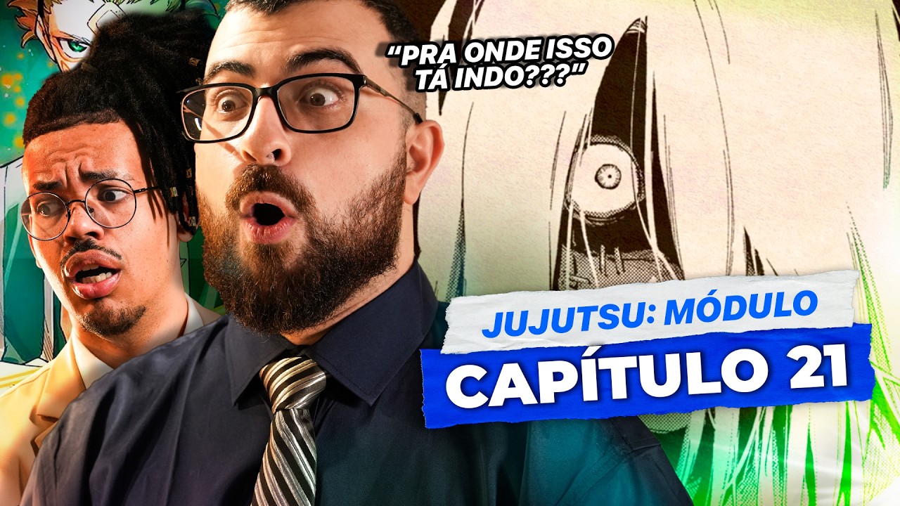 TUDO COMEÇA A DESMORONAR... - JUJUTSU: MÓDULO: CAPÍTULO 21 | Cortes O EXPEDIENTE