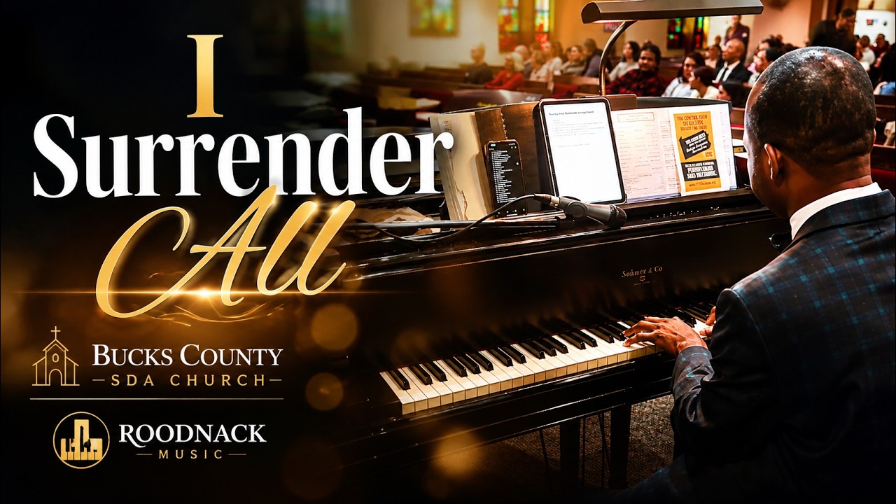 I Surrender All | Bucks County SDA Church | Roodnack Music 