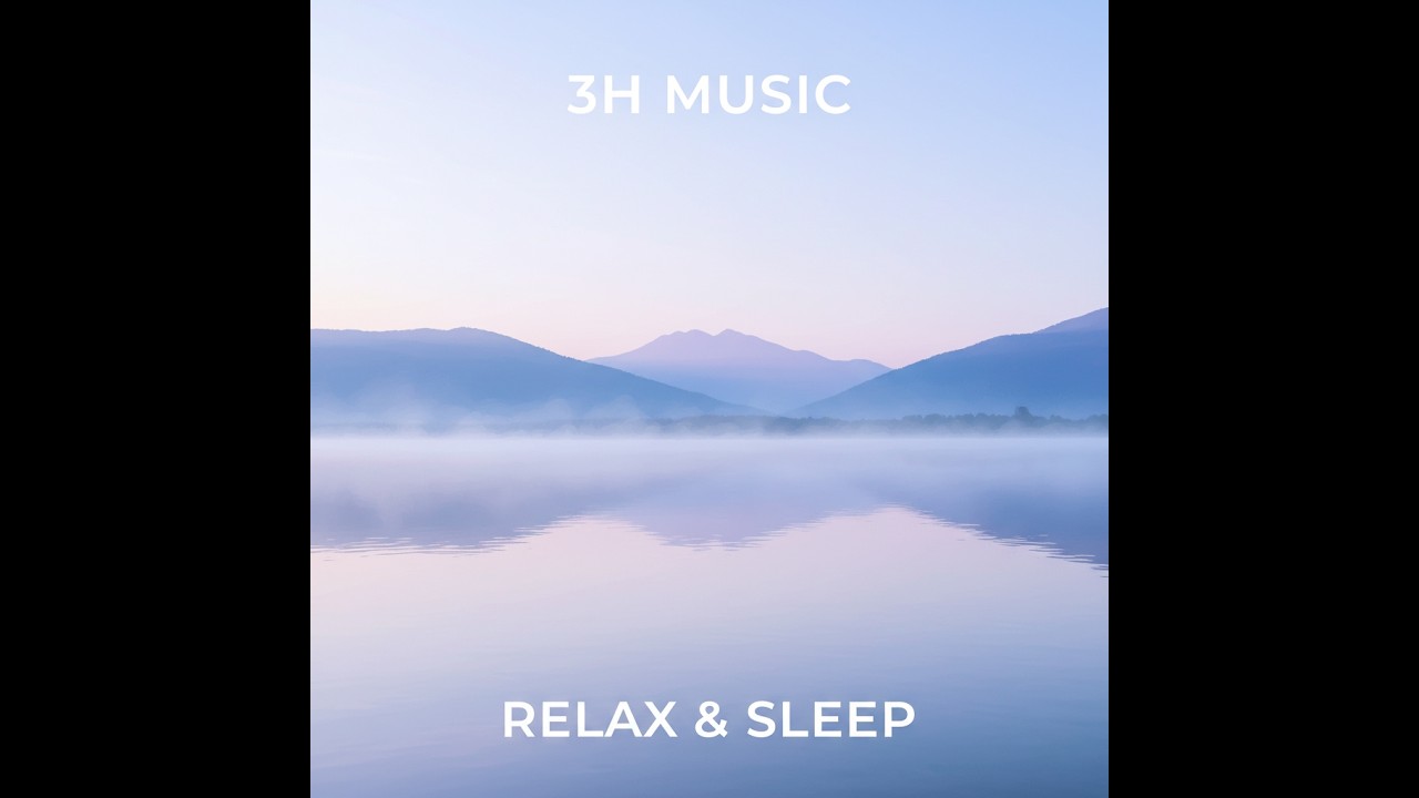3 Hours Relaxing Ambient Music for Sleep & Meditation