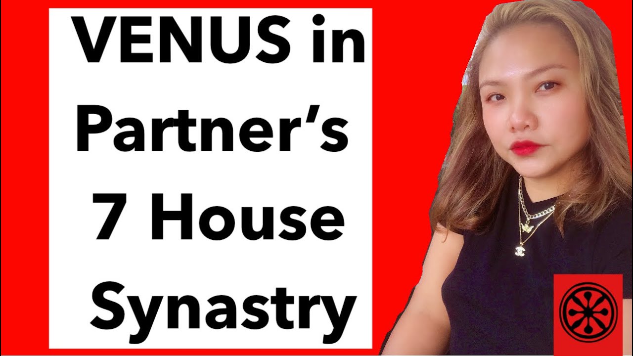 VENUS IN PARTNER'S 7 HOUSE SYNASTRY 