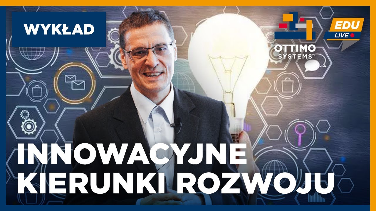 Innowacyjne kierunki rozwoju – Radosław Wolniak
