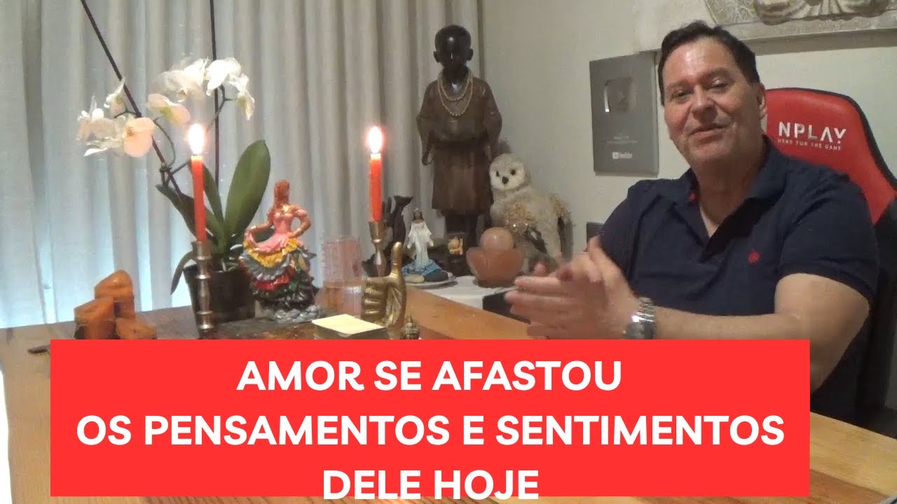 💖AMOR AFASTADO❗ Pensamentos e sentimentos do ser amado hoje