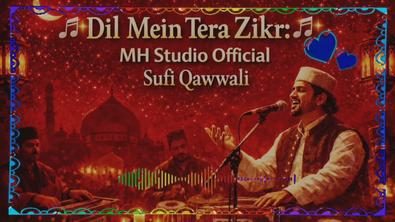 Dil Mein Tera Zikr 🌙❤️ | Soulful Sufi Qawwali 🌹💔🥀😢👩‍🦰👦 | MH Studio Official