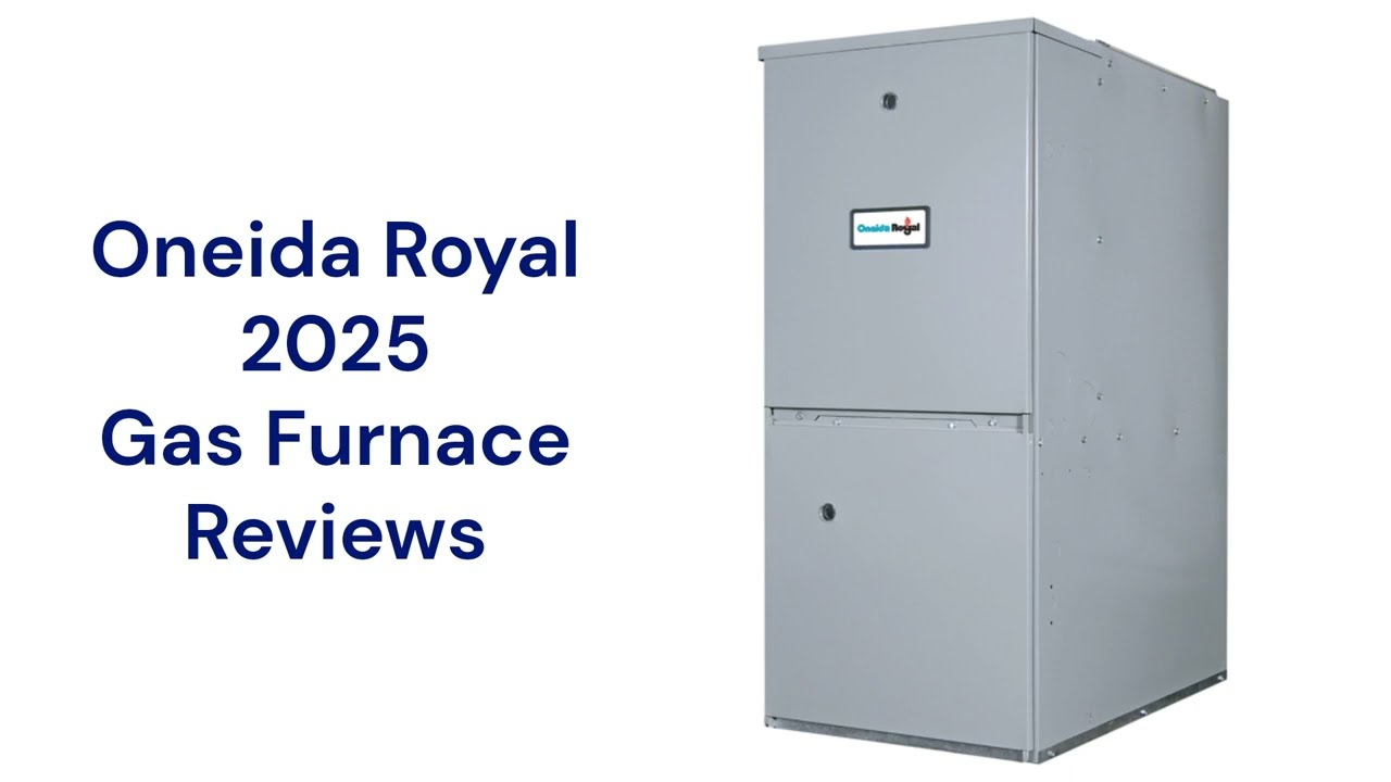 HvacRepairGuy 2025 Oneida Royal Brand Gas Furnace Reviews