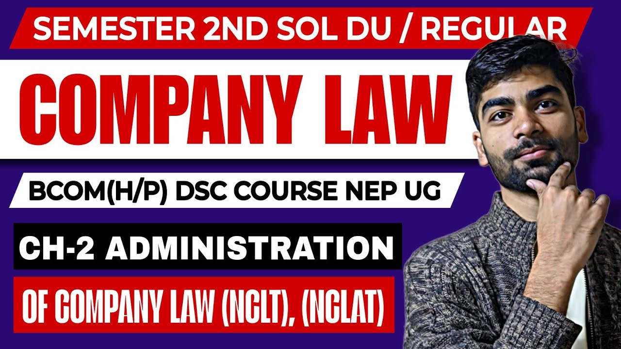 B.com (H/P)|CH-2 Administration of Company Law: (NCLT), (NCLAT) | Company law | Sem-2/4th Sol Du NEP