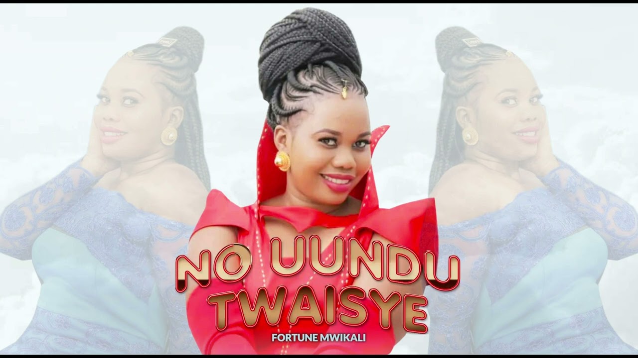 FORTUNE MWIKALI - NO UUNDU TWAISYE {Official Lyrical Video}