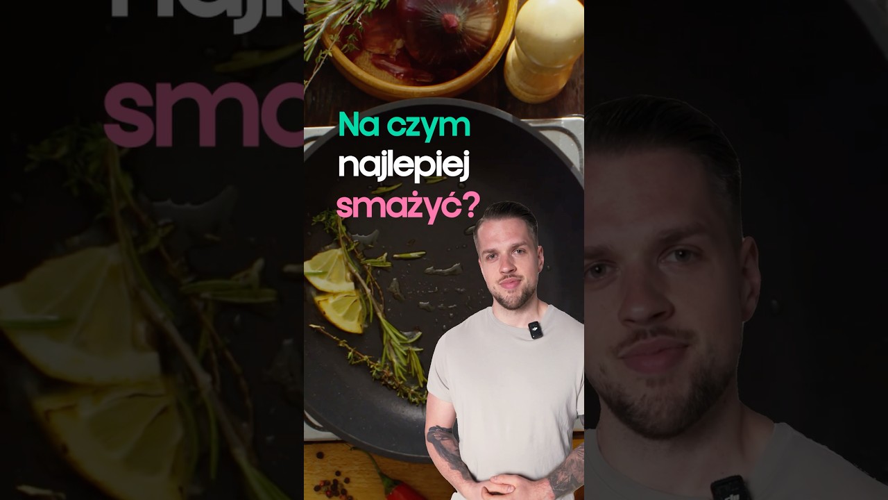 Na czym najlepiej smażyć? 🍳 #gotowanie #zdrowie #dieta