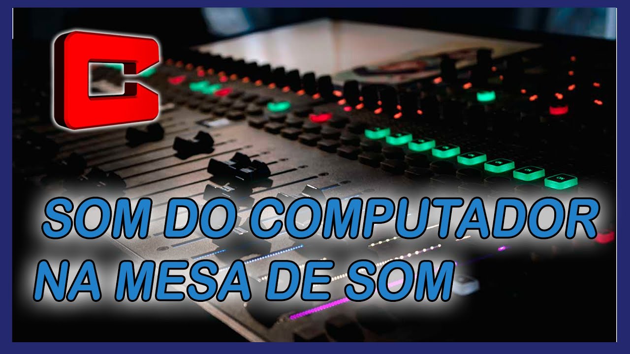 Ligando som do computador na Mesa de Som