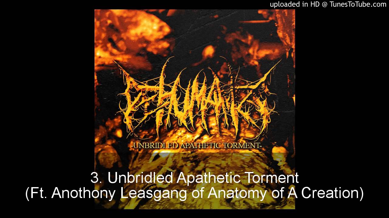 Dehumanize - Unbridled Apathetic Torment (Full EP 2016)