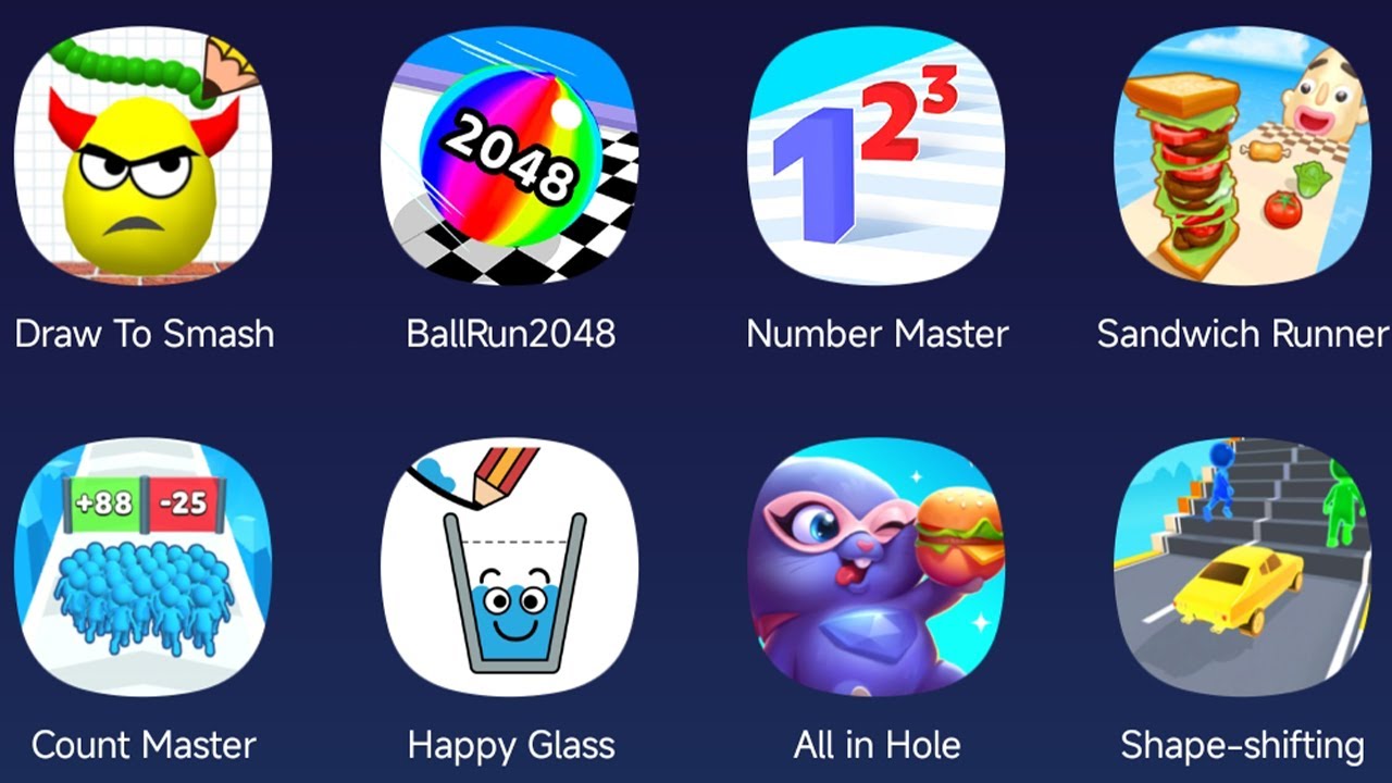 Draw To Smash,BallRun2048,Number Master,Sandwich Runner,Count Master,Happy Glass,Shape-shifting