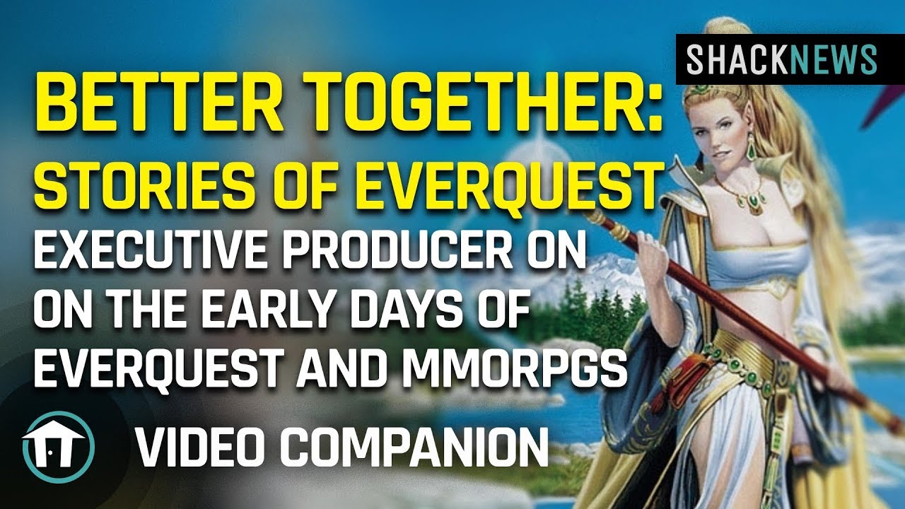 EverQuest&rsquo;s Executive Producer on the Early Days of EverQuest and MMORPGs