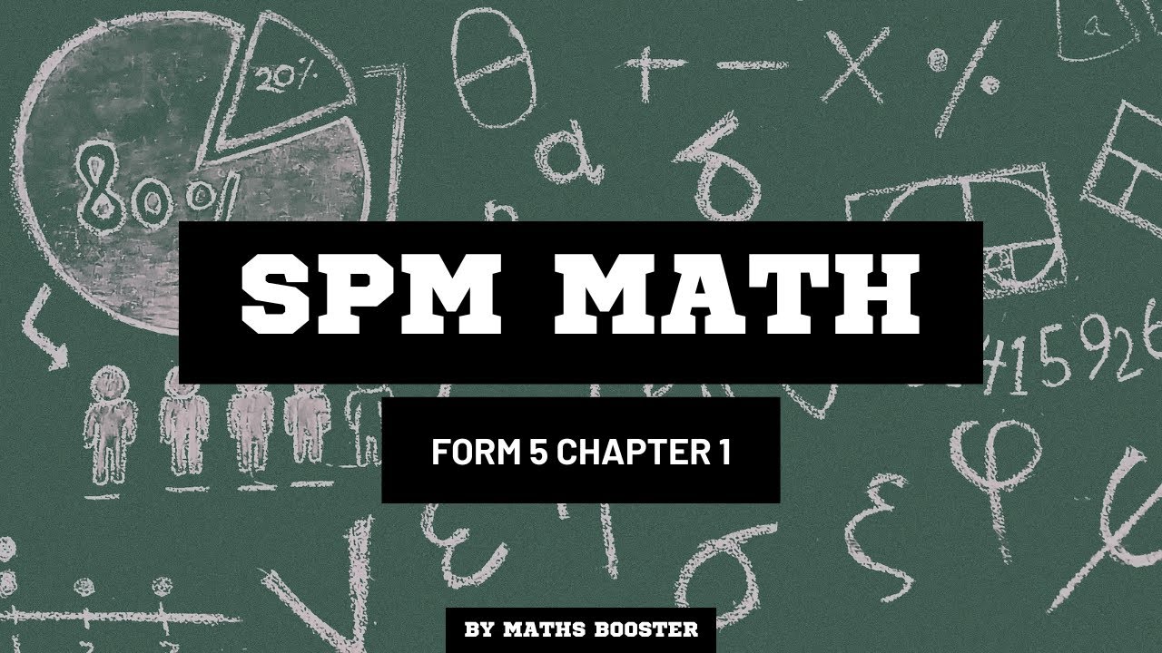 SPM MATHS FORM 5 CHAPTER 1