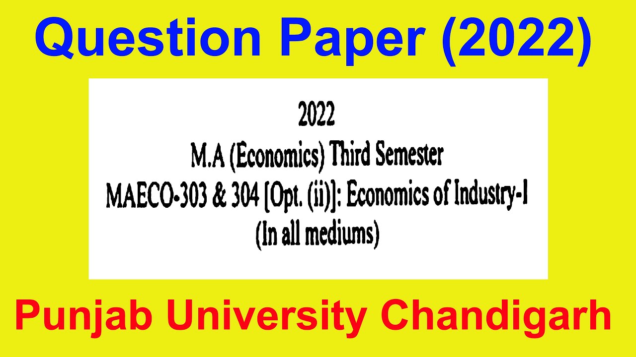 Question paper M.A Economics 3rd Semester Economics of industry-1 Punjab university Chandigarh 2022