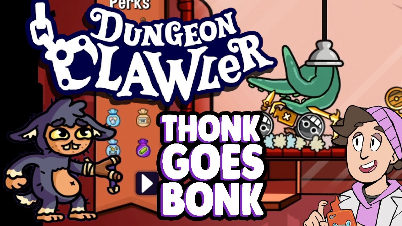 Thunk - The SLINGSHOT Claw is RIDICULOUS! - Dungeon Clawler