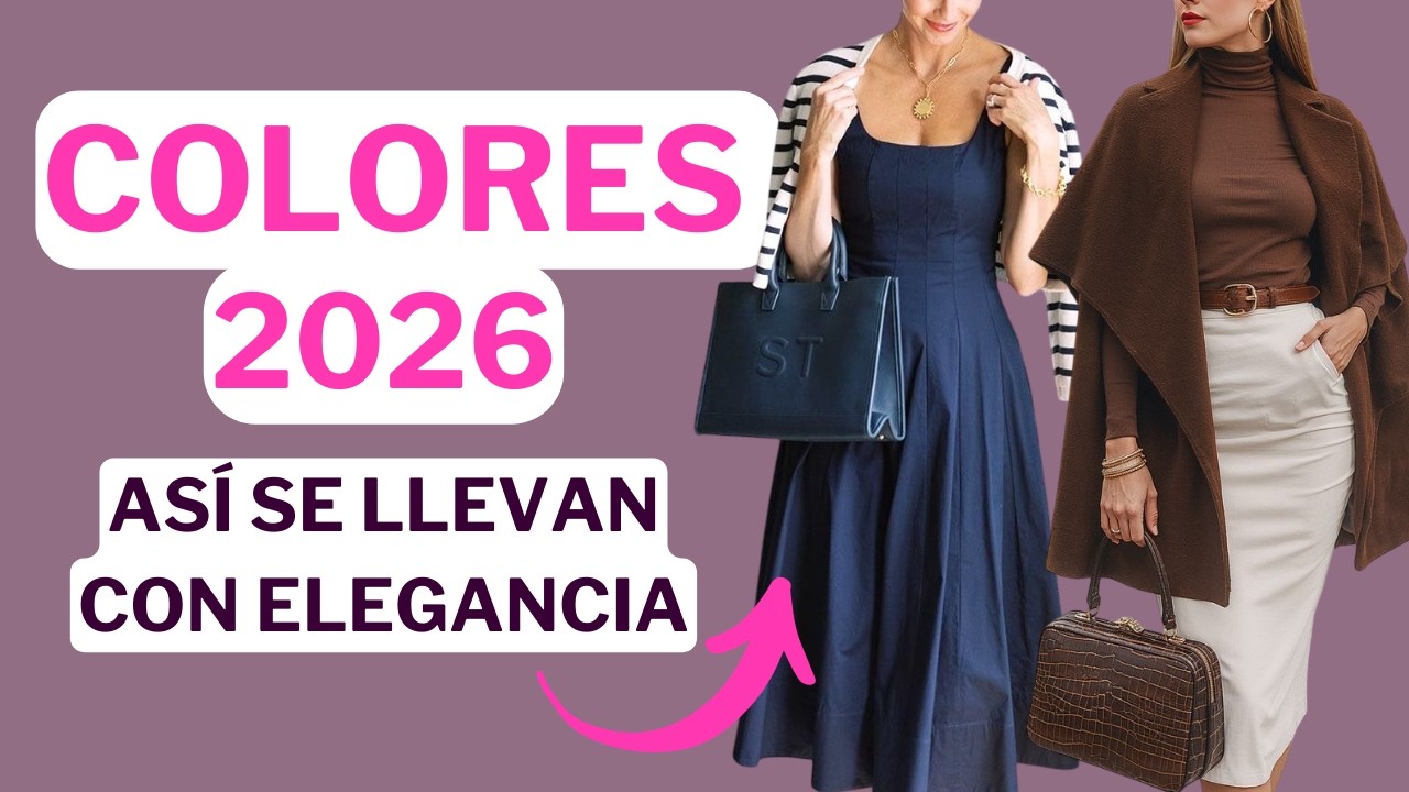 Los Colores Más Elegantes que Dominarán 2026 y Cómo Combinarlos