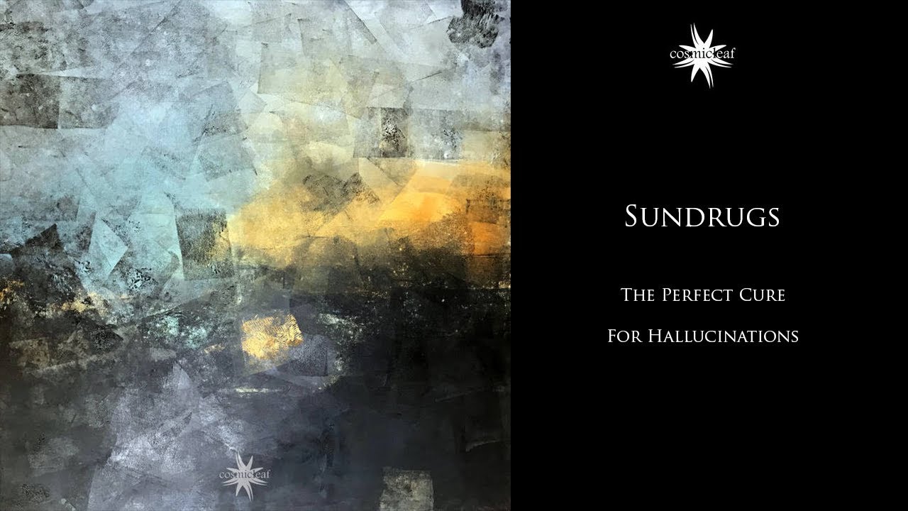 Sundrugs - The Perfect Cure For Hallucinations