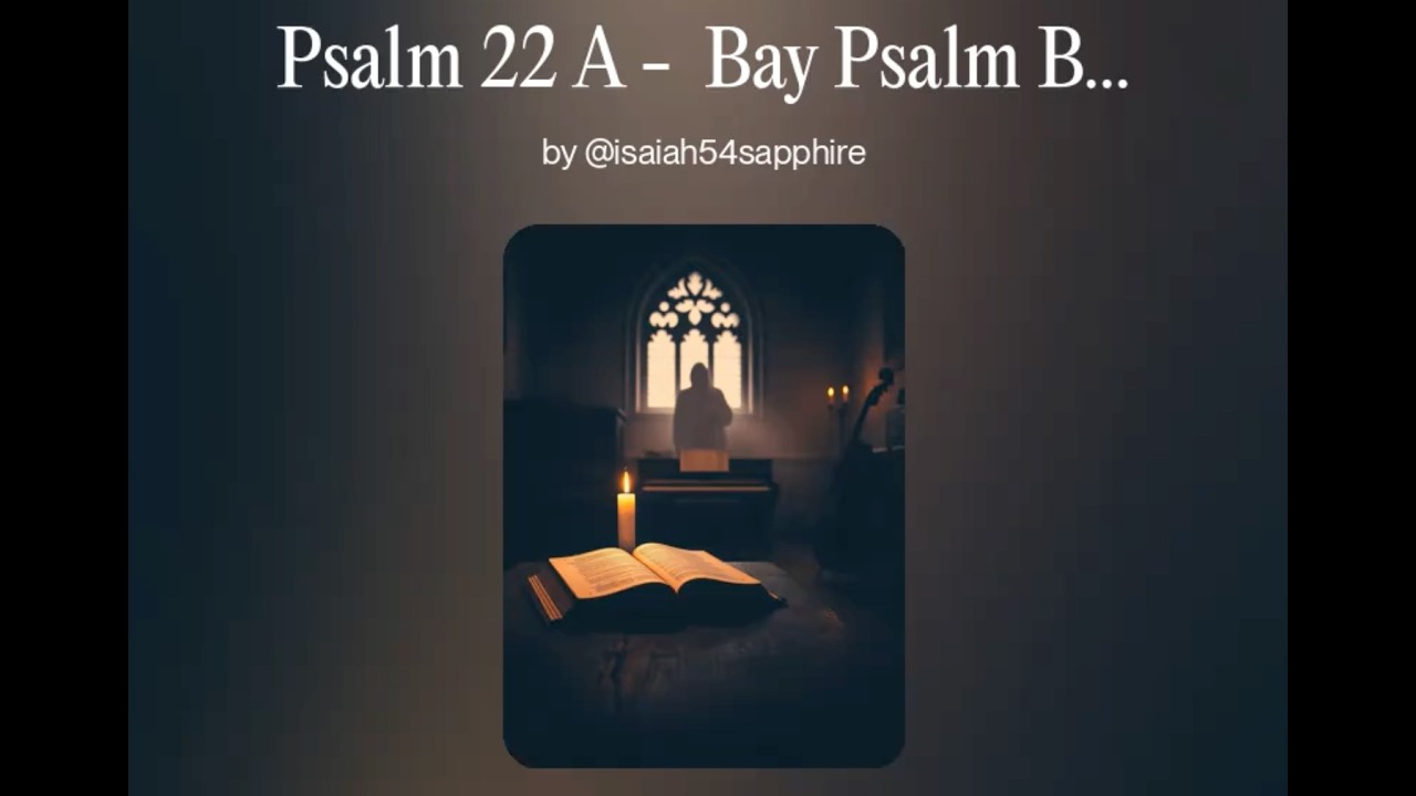 Psalm 22 A    Bay Psalm Book