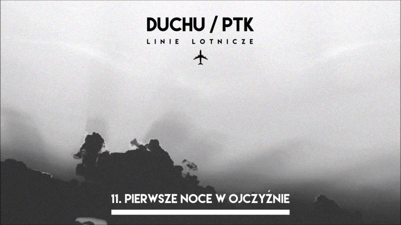 Duchu/PTK - Pierwsze noce w ojczyźnie (