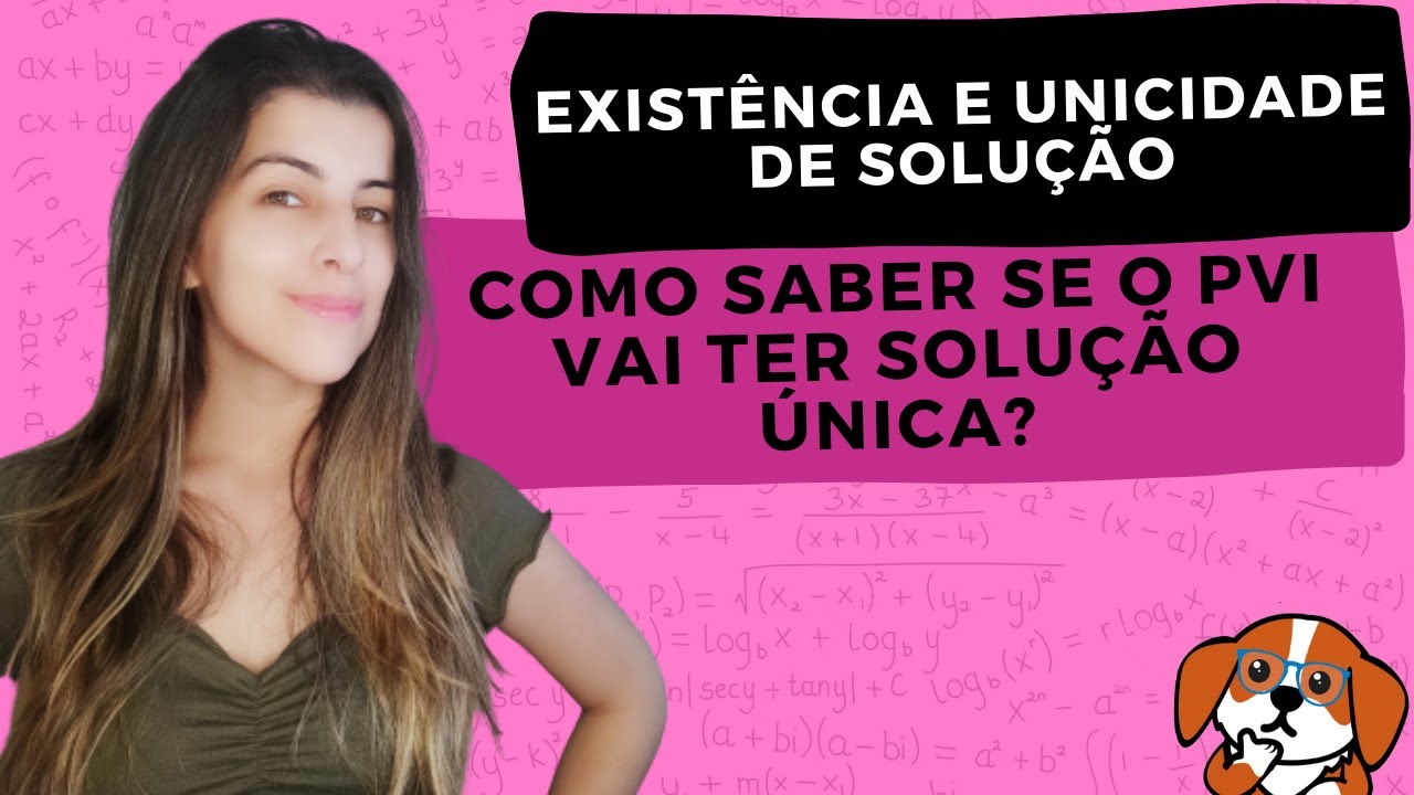 QUANDO O PVI POSSUI SOLUÇÃO ÚNICA?: Existência e Unicidade | Equações Diferenciais