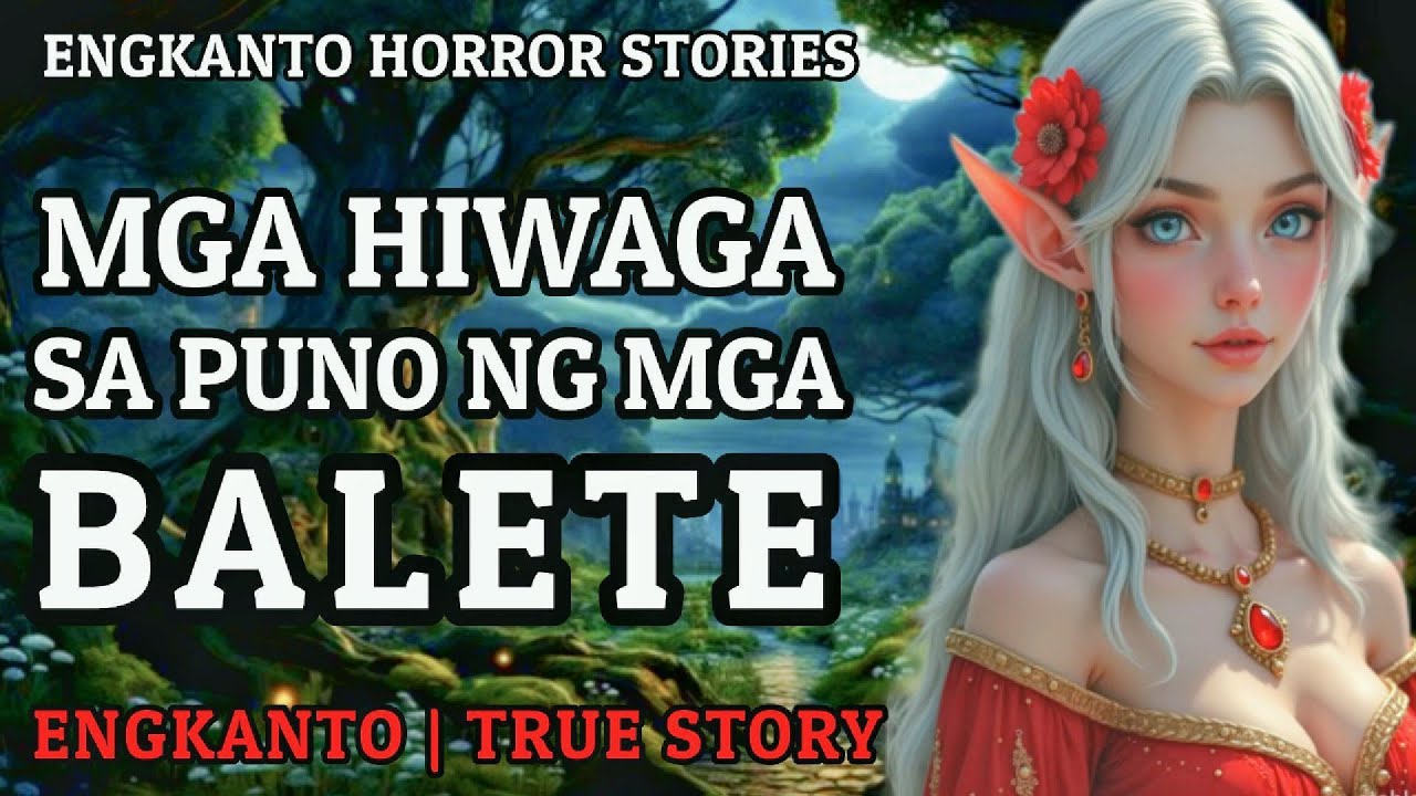 MGA HIWAGA SA PUNO NG MGA BALETE |Horror Stories | Engkanto True Story