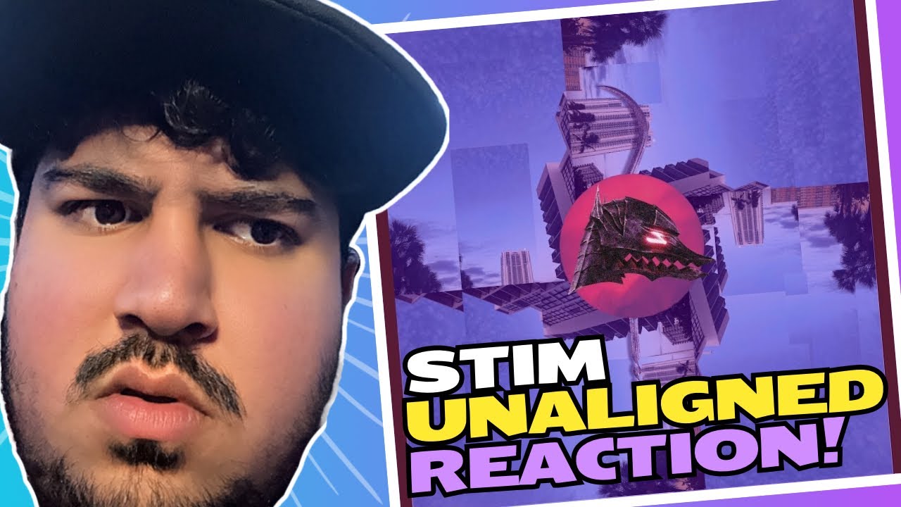 BRAND NEW STIM ALBUM!! | STIM - UNALIGNED REACTION