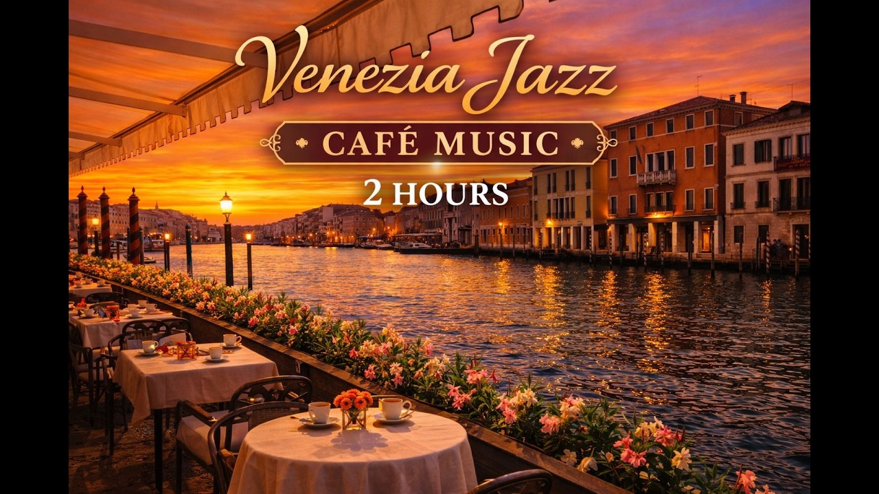 2 Hours of Venezia Calm Jazz Café Music for Study, Work, and Deep Focus – Vol.11