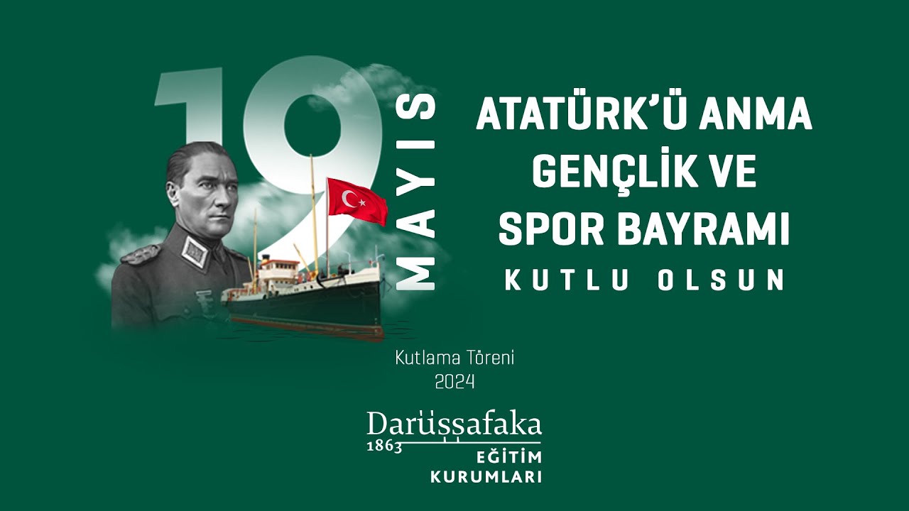 Darüşşafaka Eğitim Kurumları ı 19 Mayıs Atatürk’ü Anma, Gençlik ve Spor Bayramı Töreni