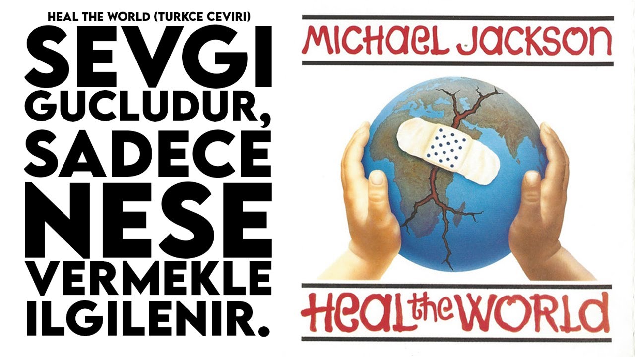 Michael Jackson - Heal The World (Türkçe Çeviri)