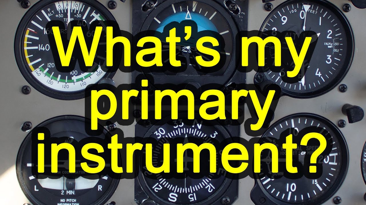 What’s my primary instrument? - Tips for Determining IFR Primary and Supporting Instruments