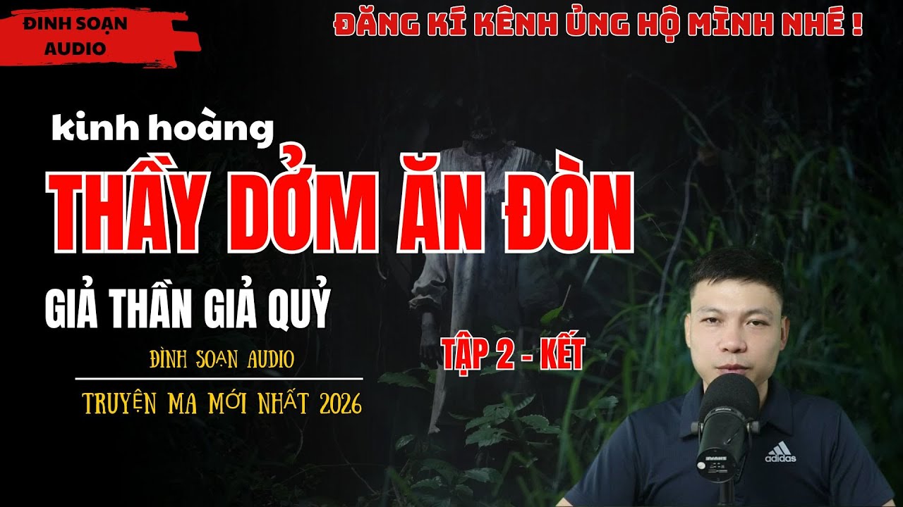 Truyện Ma Đình Soạn : THẦY DỞM ĂN ĐÒN | TẬP 2 - KẾT | Truyện Ma Có Thật Mới Nhất