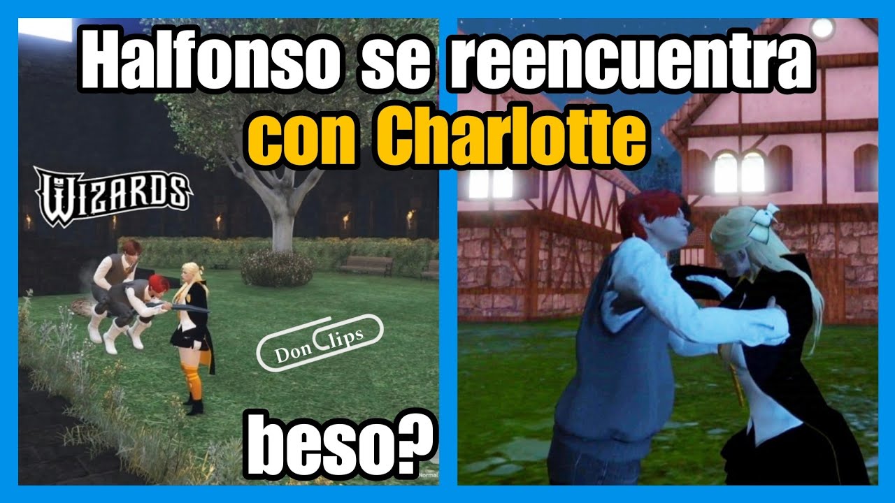Halfonso (Nexxuz) Se REENCUENTRA con CHARLOTTE HAY BESO? Wizards Rp