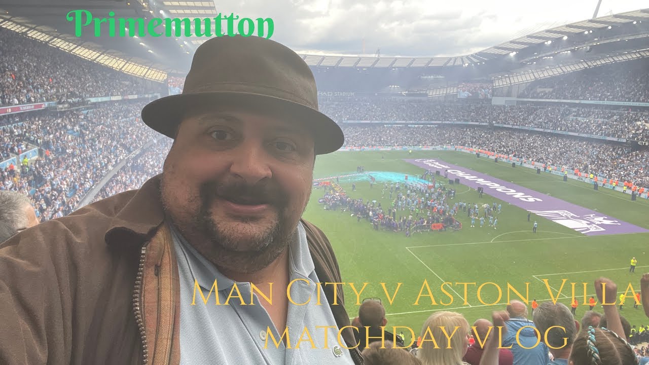 Manchester City 3-2 Aston Villa. Premier league match day Vlog. Champions  the hard way yet again!