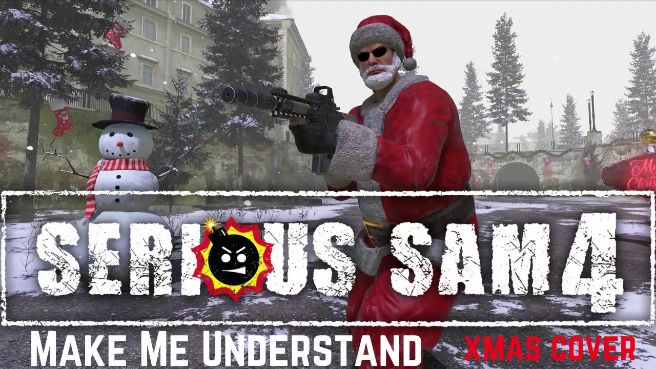 Serious Sam 4 - Make Me Understand OST (Xmas Cover)