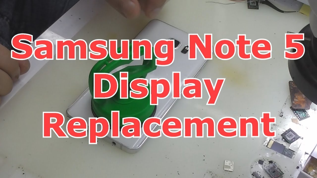 Samsung Note 5 Display Replacement