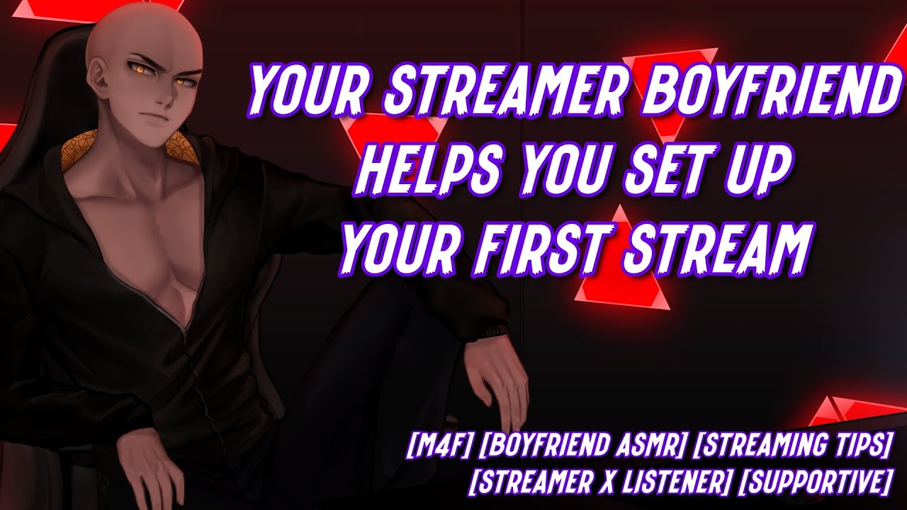 Your Streamer Boyfriend Helps You Set Up Your FIRST STREAM [Boyfriend ASMR] [Streaming Tips] [M4F]