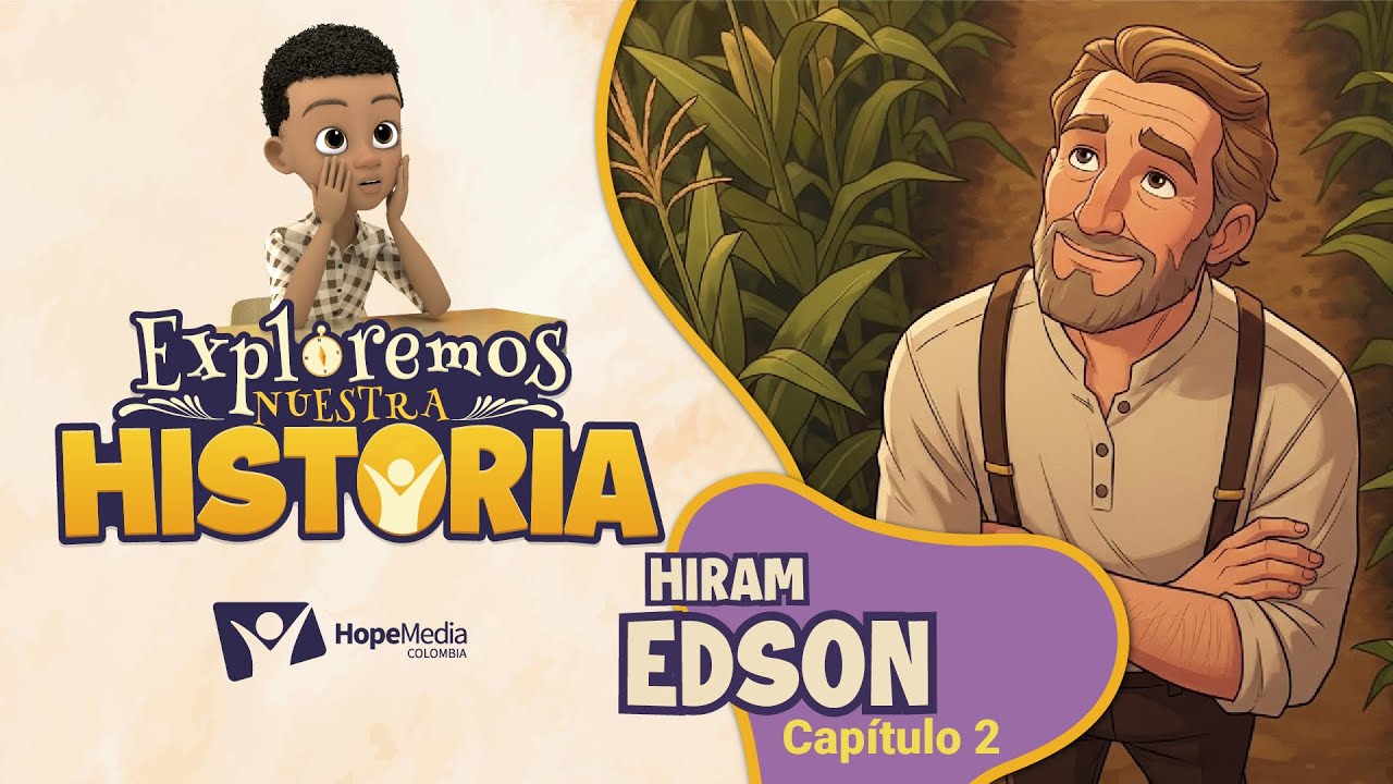 Hiram Edson | Cap&iacute;tulo 2 | Exploremos Nuestra Historia | Serie animada cristiana para ni&ntilde;os