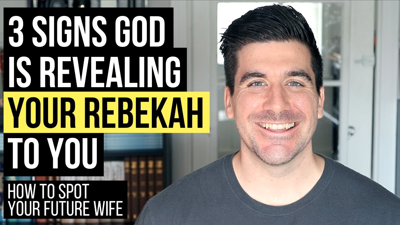 You Will Know You Met “Your Rebekah” When God . . .
