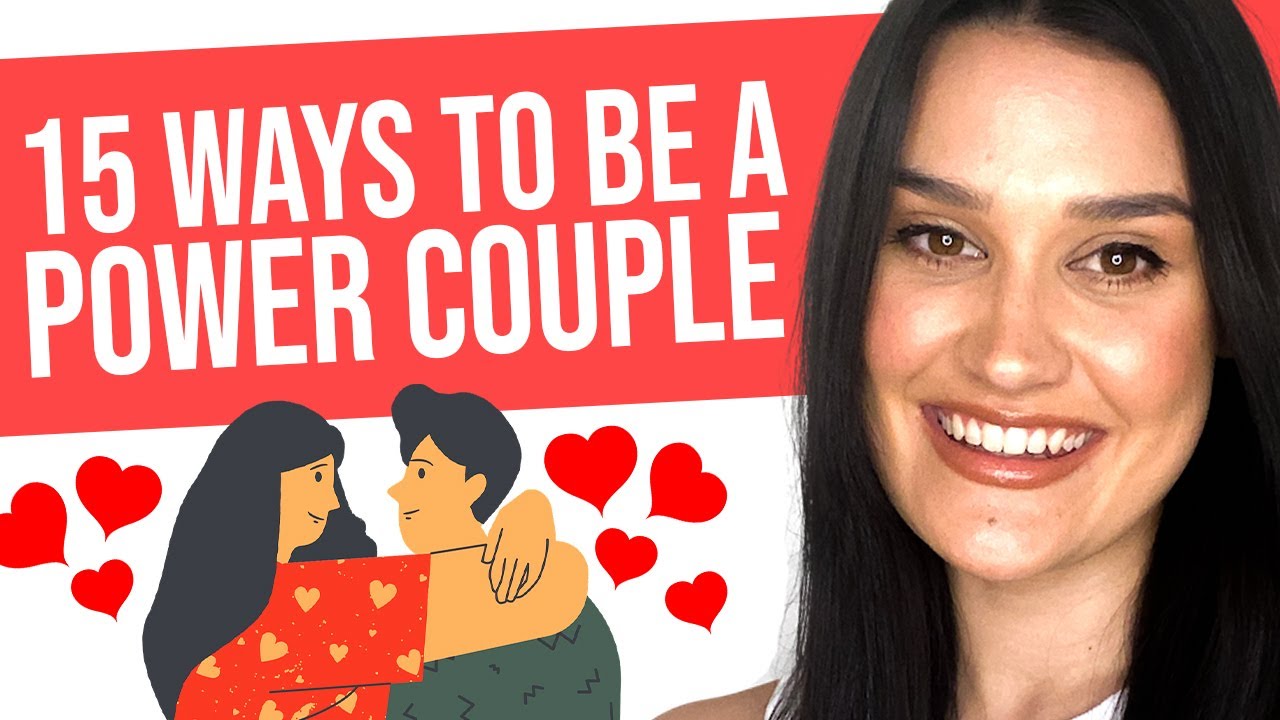 15 Ways To Be A Power Couple