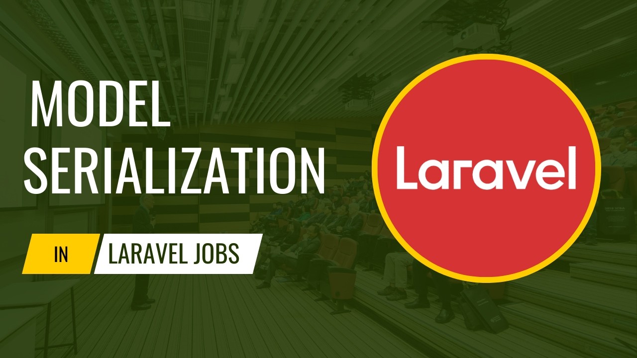 ليه Laravel بيبعـت ID بس في الـ Job؟ فهم Model Serialization ببساطة