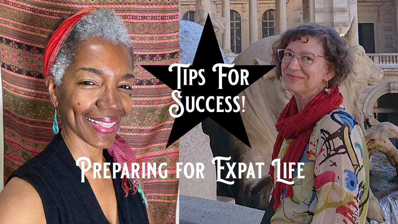 Preparing for Expat Life with Karen and Viv, Part 2--Tips for success in your new home.