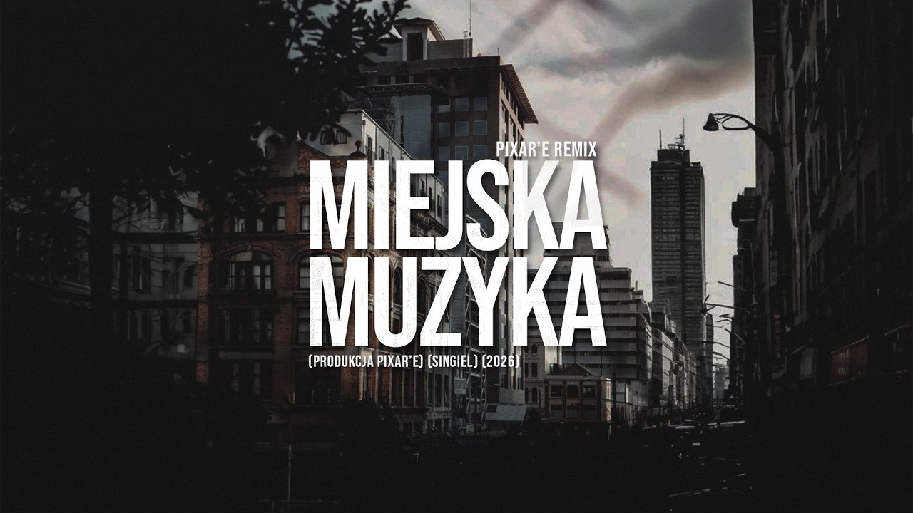 Pixar'e - Miejska Muzyka (Prod.Pixar'e) (Pixar'e remix)