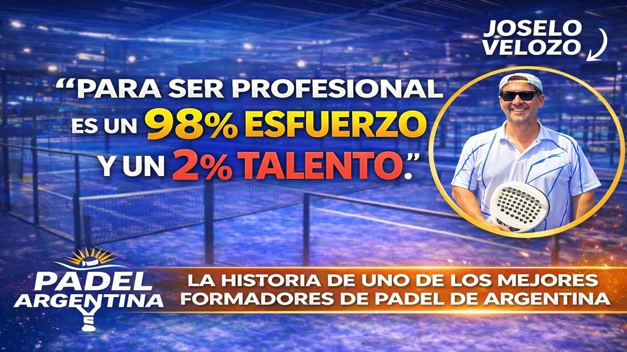 EL CAZA-TALENTOS JOSELO VELOZO: LA HISTORIA DE UNO DE LOS MEJORES FORMADORES DE PADEL DEL MUNDO
