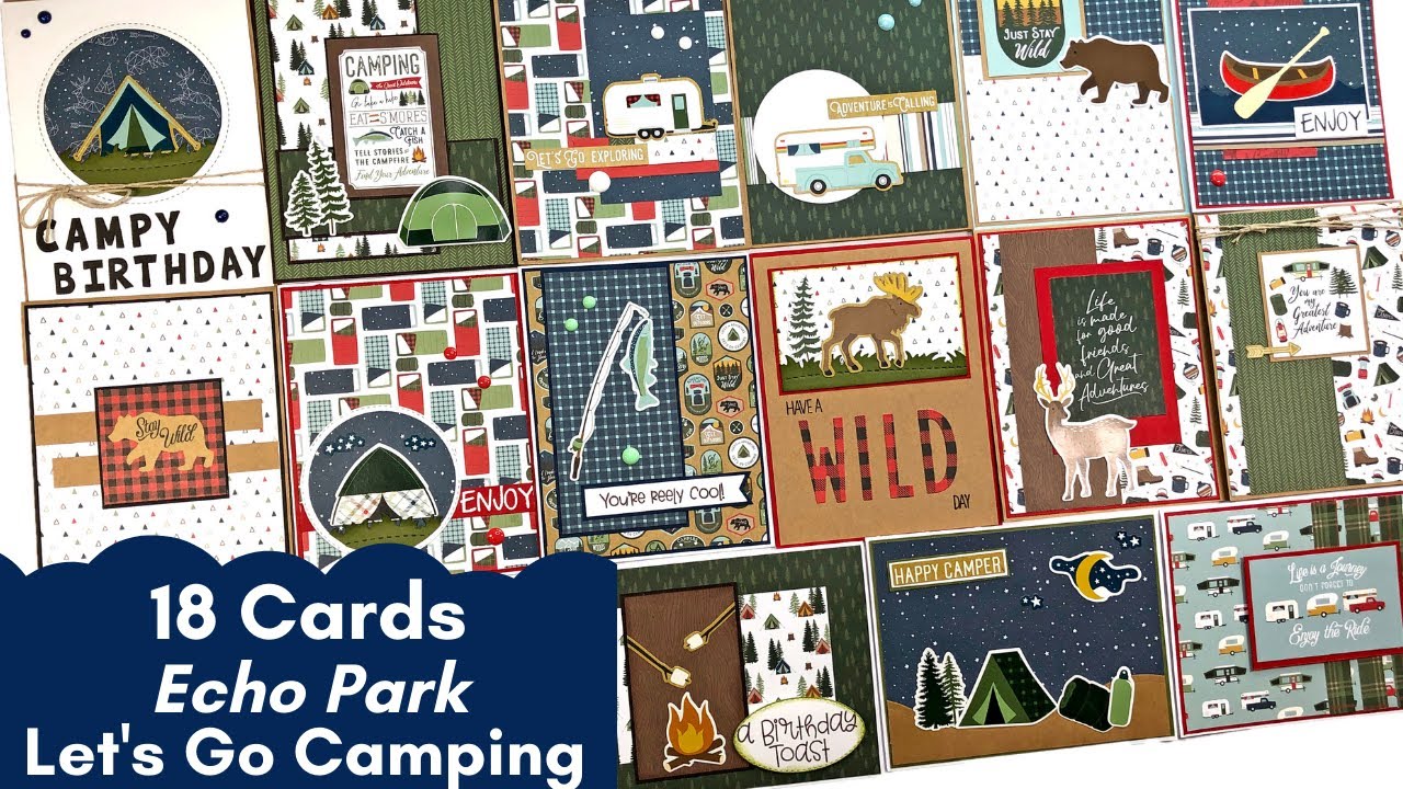 18 Masculine Cards from one 6 x 6 Paper Pad | Echo Park | Let's Go Camping