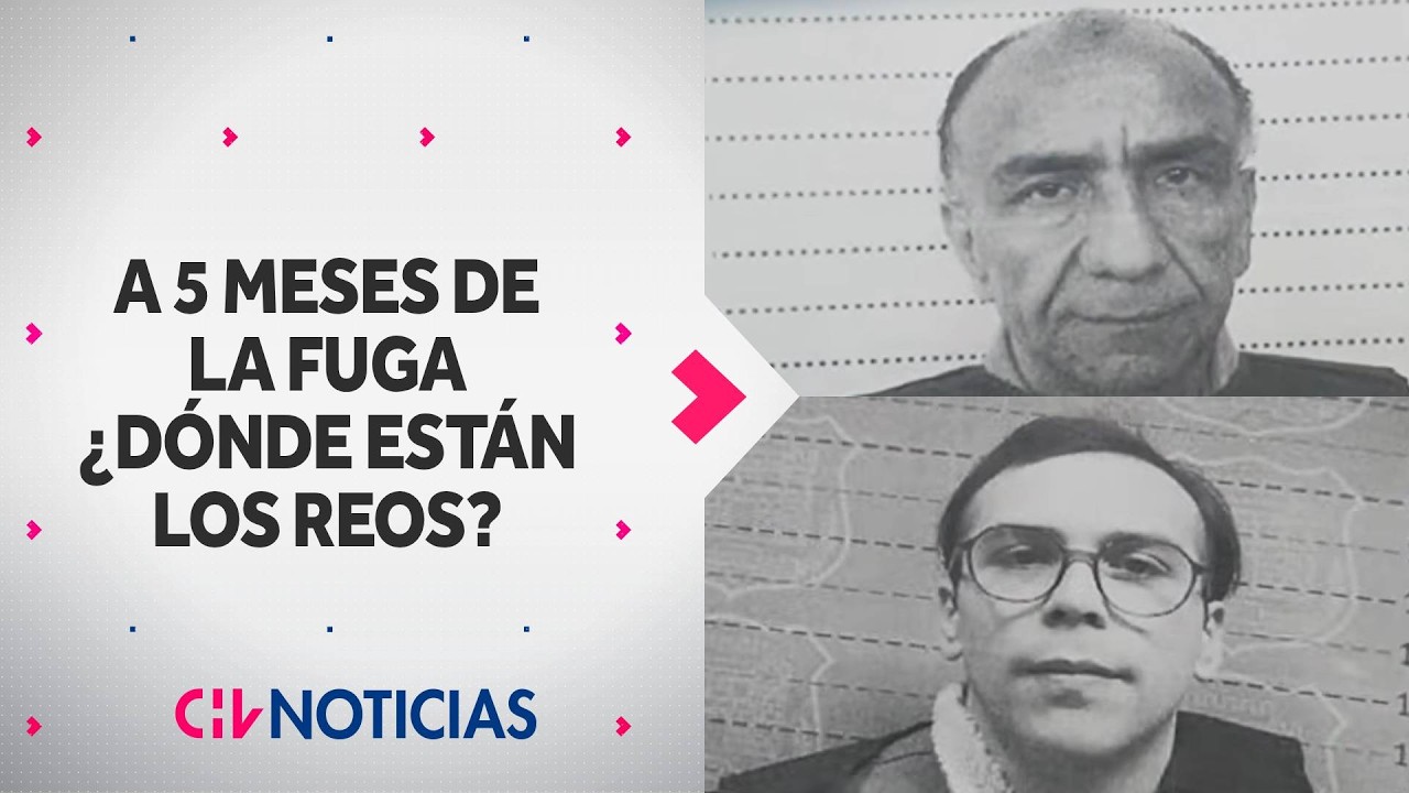 &iquest;D&oacute;nde est&aacute;n LOS FUGADOS de la exPenitenciar&iacute;a? Lo que se sabe, a cinco meses de la fuga - CHV