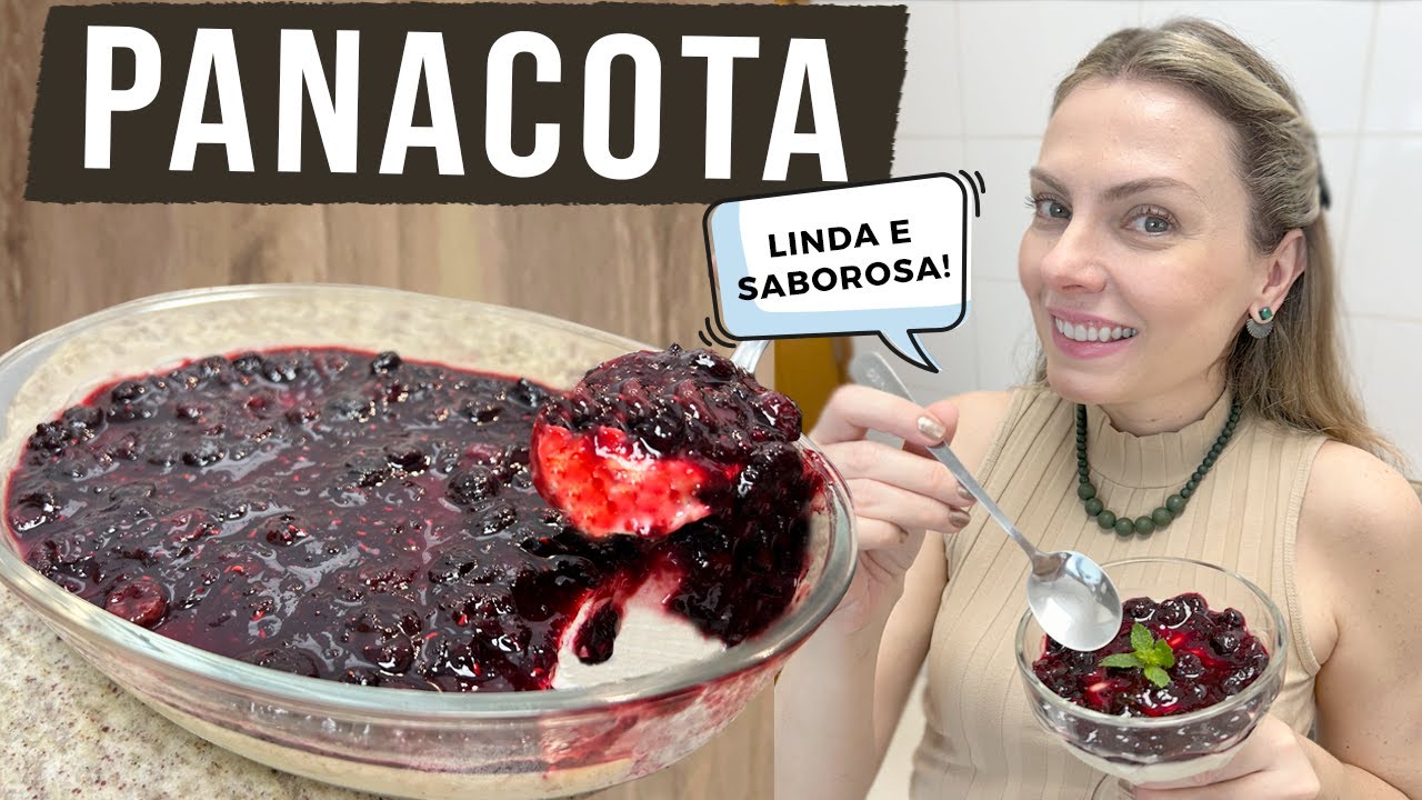 PANNA COTTA DE FRUTAS VERMELHAS - FÁCIL DE FAZER E LINDA DE SE VER -