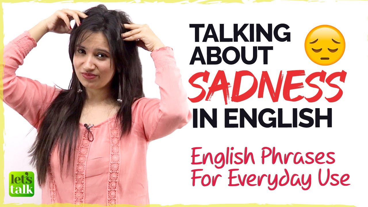 English Words & Phrases To Describe Sadness | Learn English For Daily Use In Conversations